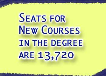 Seats for New Courses in the degree are 13,720