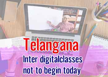 Telangana Inter digital classes not to begin today