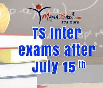 TS Inter exams after July 15th