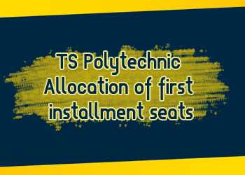 TS Polytechnic Allocation of first installment seats