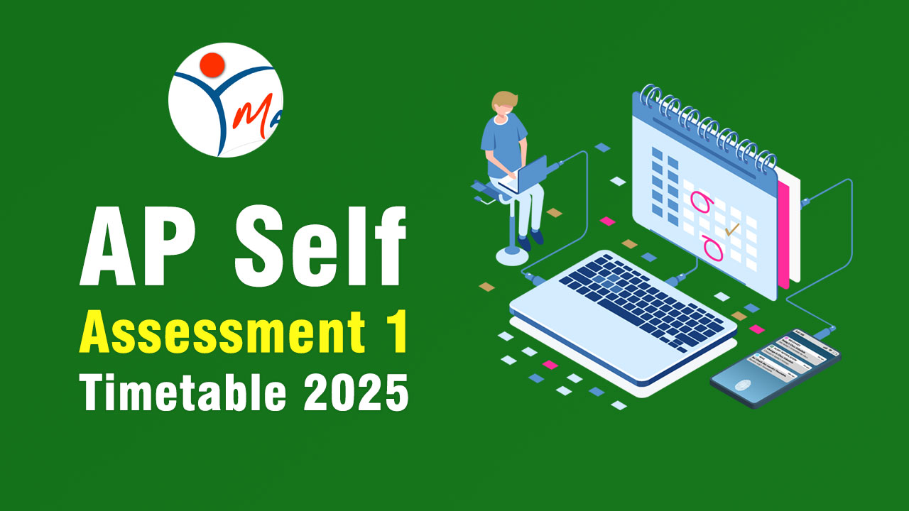 AP Self Assessment 1 Timetable 2025