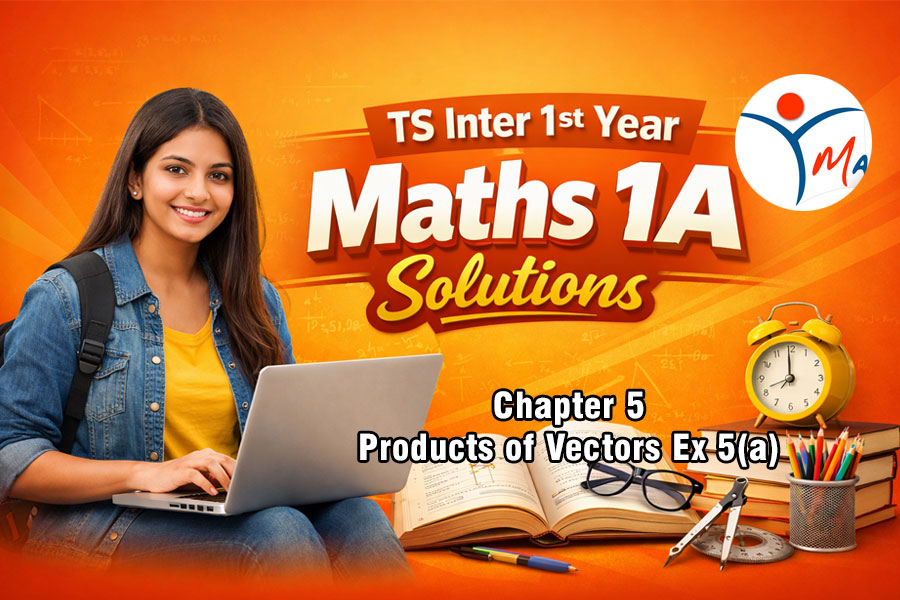 TS Inter 1st Year Maths 1A Products of Vectors Solutions Exercise 5(a)