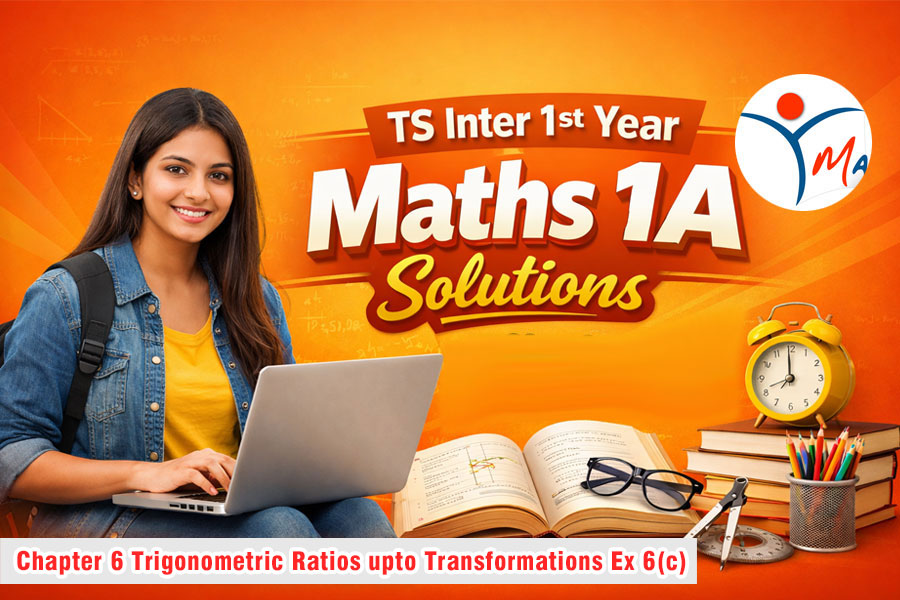 TS Inter 1st Year Maths 1A Trigonometric Ratios upto Transformations Solutions Exercise 6C