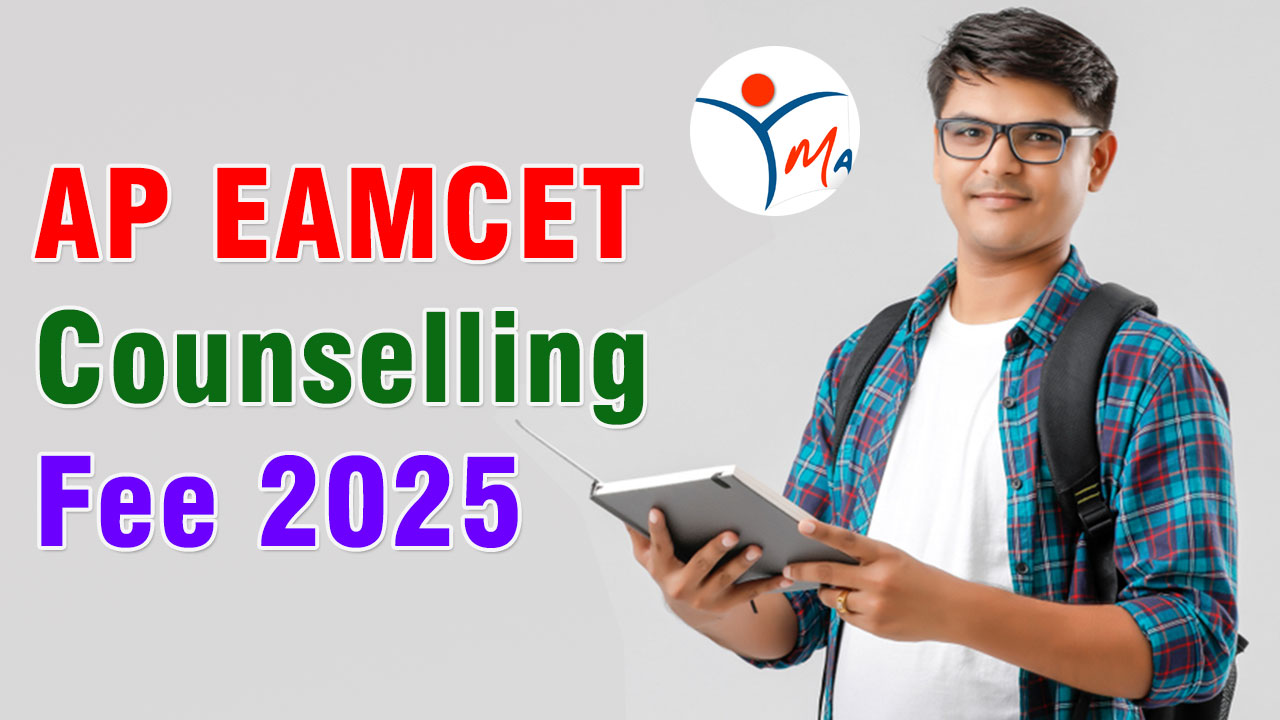 AP EAMCET Counselling Fee 2025 – Registration, Payment Process & Category-Wise Details