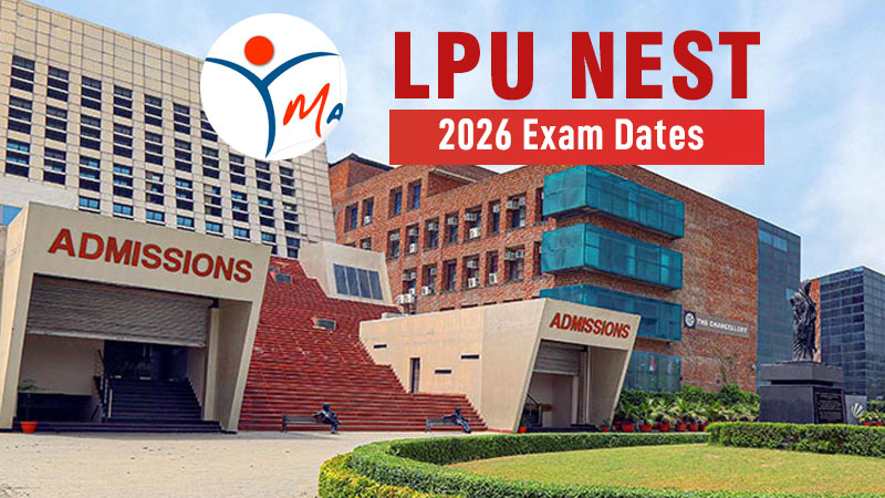 LPU NEST 2026: Exam Dates, Registration, Eligibility, Syllabus ...